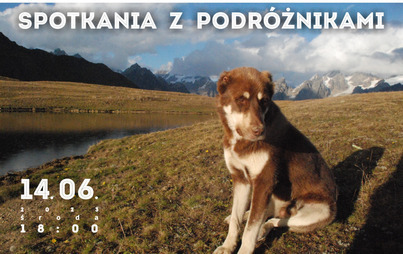 Zdjęcie do Spotkania z podr&oacute;żnikami - Gruzja