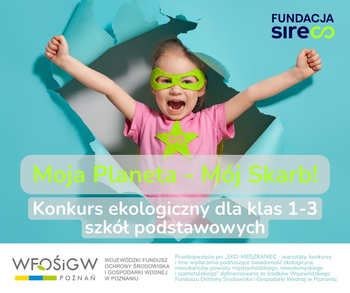 Konkurs ekologiczny &ldquo;Moja Planeta &ndash; M&oacute;j Skarb!&rdquo;