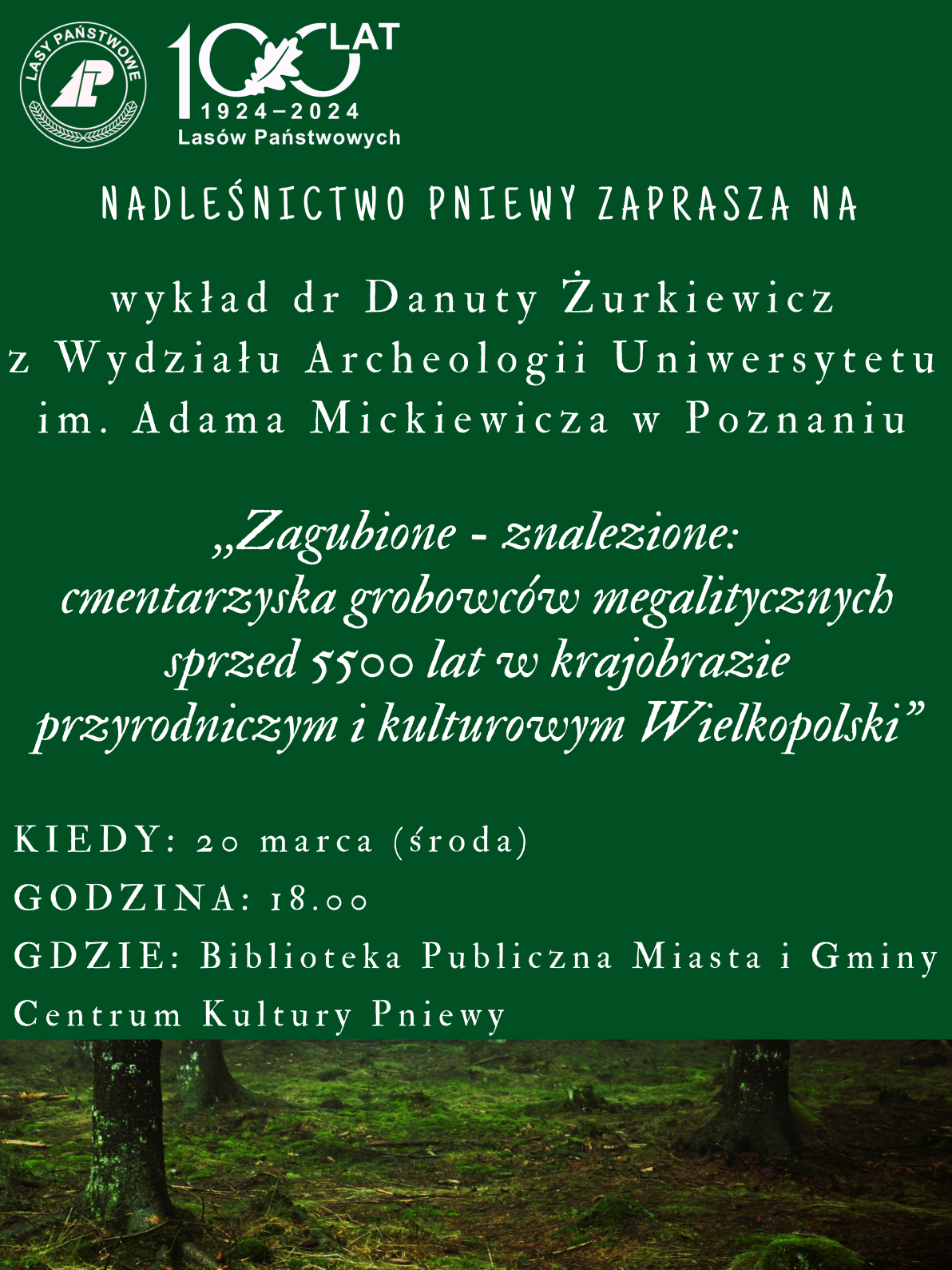 ,,Zagubione-znalezione: cmentarzyska grobowc&oacute;w megalitycznych sprzed 5 500 lat w&nbsp;krajobrazie przyrodniczym i&nbsp;kulturowym Wielkopolski"