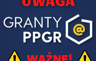Zdjęcie do Ważne!!! Grant &bdquo;PPGR&rdquo; &ndash; informacja dla os&oacute;b, kt&oacute;re zgłosiły się do projektu 