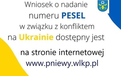 Zdjęcie do Informacja o nadawaniu numeru PESEL dla uchodźc&oacute;w z Ukrainy/Інформація про отримання номерів Pesel для громадян України