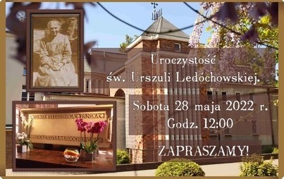 Zdjęcie do UROCZYSTOŚĆ ŚW. URSZULI LED&Oacute;CHOWSKIEJ