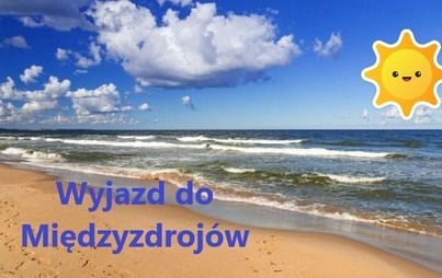 Zdjęcie do Rodzinny wyjazd do Międzyzdroj&oacute;w
