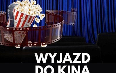 Zdjęcie do Wyjazd do kina