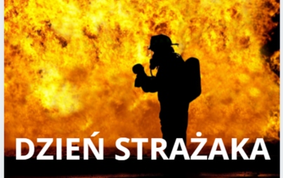 Zdjęcie do Życzenia z okazji Dnia Strażaka