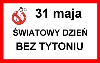 Zdjęcie do Światowy Dzień Tytoniu