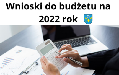 Zdjęcie do Ruszają prace nad projektem uchwały budżetowej na 2022 rok