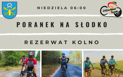 Zdjęcie do Poranek na Słodko &ndash; Rezerwat Kolno