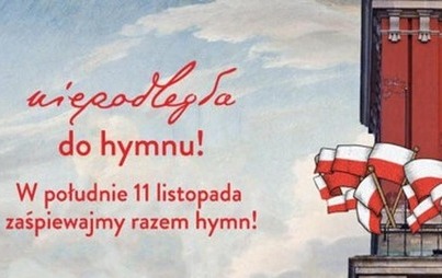 Zdjęcie do Niepodległa do Hymnu 2021