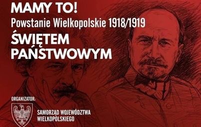 Zdjęcie do Powstanie Wielkopolskie świętem państwowym!