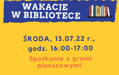 Zdjęcie do WAKACJE W BIBLIOTECE- spotkanie z grami