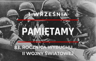 Zdjęcie do Przypominamy! Już dziś 83.rocznica wybuchu II wojny światowej