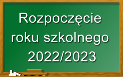 Zdjęcie do Rozpoczęcie roku szkolnego 2022/2023