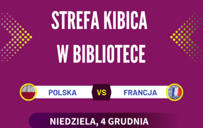 Zdjęcie do Strefa kibica- 4 grudnia 2022 r.