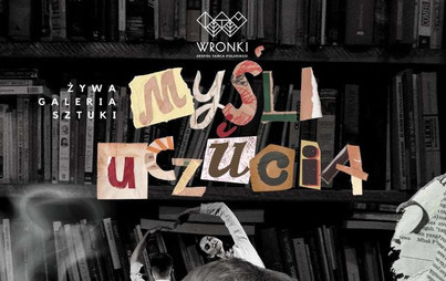 Zdjęcie do &bdquo;Myśli i uczucia&rdquo; &ndash; Żywa Galeria Sztuki