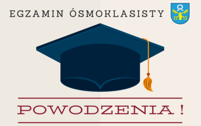 Zdjęcie do Powodzenia na egzaminie &oacute;smoklasisty!
