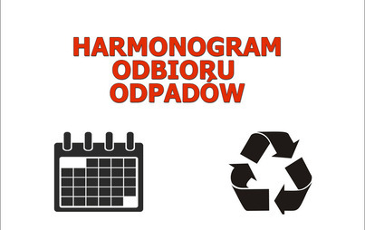 Zdjęcie do Harmonogram odbioru odpad&oacute;w II p&oacute;łrocze