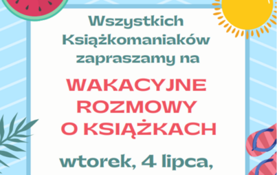 Zdjęcie do Wakacyjne rozmowy o książkach