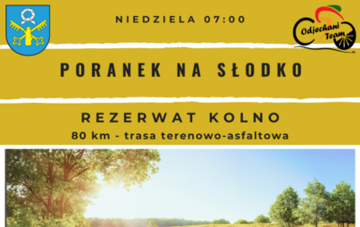 Zdjęcie do Poranek na Słodko &ndash; Rezerwat Kolno