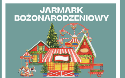 Zdjęcie do Zapraszamy wystawc&oacute;w na Jarmark Bożonarodzeniowy