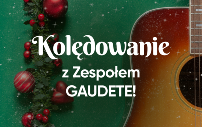 Zdjęcie do Kolędowanie z zespołem GAUDETE