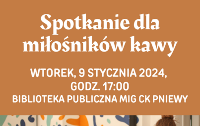 Zdjęcie do Spotkanie dla miłośnik&oacute;w kawy