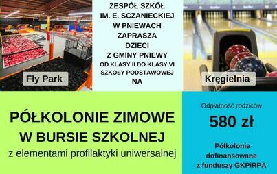Zdjęcie do P&oacute;łkolonie zimowe w Bursie Szkolnej
