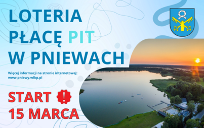 Zdjęcie do DRUGA EDYCJA LOTERII PŁACĘ PIT W PNIEWACH