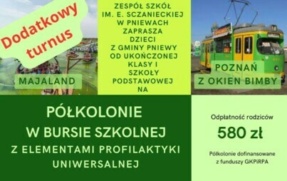 Zdjęcie do P&oacute;łkolonie letnie 2024 w Bursie Szkolnej w Pniewach - dodatkowy turnus