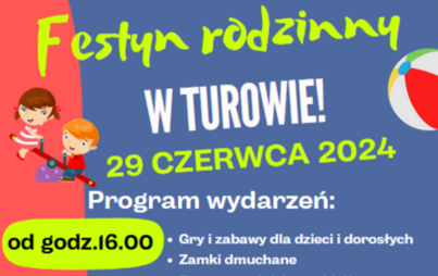 Zdjęcie do Festyn Rodzinny w Turowie