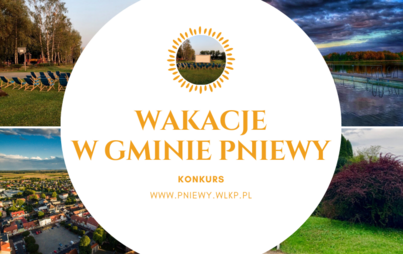 Zdjęcie do KONKURS &mdash; &quot;Wakacje w Gminie Pniewy&quot;