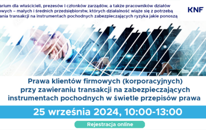 Zdjęcie do Urząd KNF - zaproszenie na webinarium CEDUR &quot;Prawa klient&oacute;w firmowych (korporacyjnych) przy zawieraniu transakcji na zabezpieczających instrumentach pochodnych w świetle przepis&oacute;w prawa&quot;