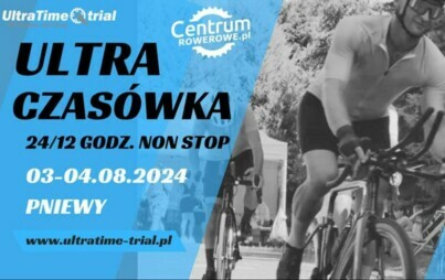 Zdjęcie do Ultra Czas&oacute;wka 24 godziny Non Stop &mdash; START już jutro!
