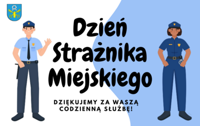Zdjęcie do Dzień Strażnika Miejskiego!