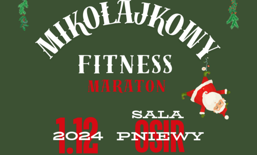 Zdjęcie do Mikołajkowy Fitness Maraton