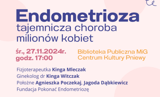 Zdjęcie do Endometrioza - tajemnicza choroba milion&oacute;w kobiet