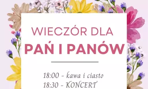 Zdjęcie do Wiecz&oacute;r dla Pań i Pan&oacute;w