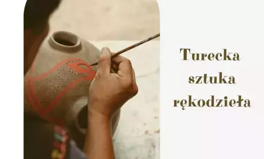 Orient w Pniewach — Turecka sztuka rękodzieła
