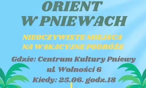 Orient w Pniewach