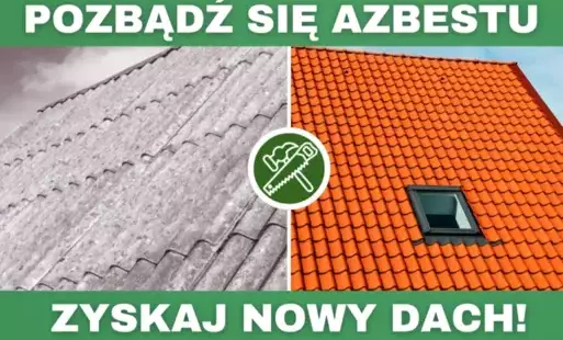 Czas pożegnać azbest z twojego dachu – teraz z dopłatą do kredytu!