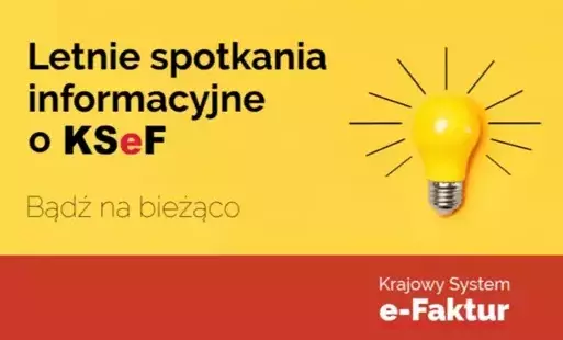 Zaproszenie do udziału w letnim spotkaniu informacyjnym o KSeF