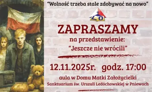 "Jeszcze nie wrócili" – przedstawienie z okazji Święta Niepodległości