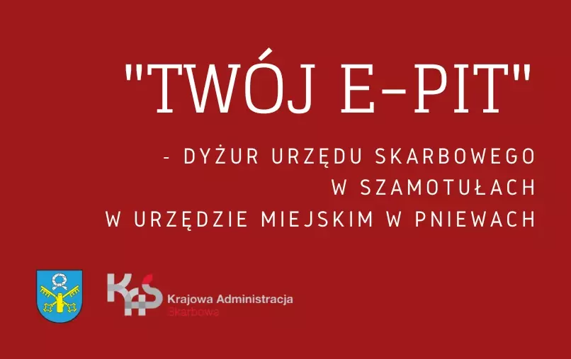"Twój e-PIT" - dyżur Urzędu Skarbowego w Szamotułach  w Urzędzie Miejskim w Pniewach