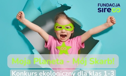 Konkurs ekologiczny “Moja Planeta – Mój Skarb!”