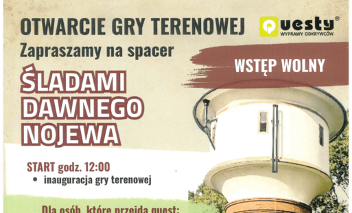 Zdjęcie do Śladami dawnego Nojewa &ndash; otwarcie gry terenowej