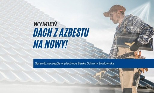 Wymień dach z azbestu na nowy