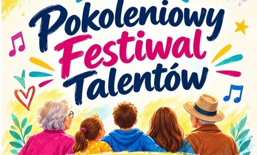 Pokoleniowy Festiwal Talentów