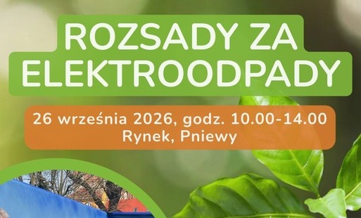 ROZSADY ZA ELEKTROODPADY - wielka zbiórka elektroodpadów w Pniewach!