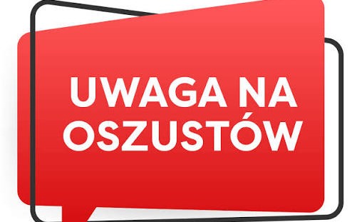 Uwaga na oszustów!