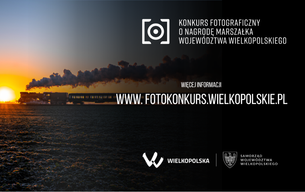Rozpoczęła się 8. edycja Konkursu Fotograficznego o Nagrodę Marszałka Województwa Wielkopolskiego!